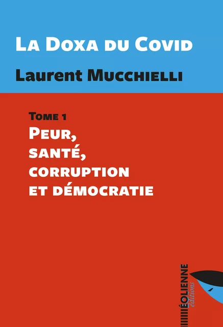 La Doxa du Covid - Laurent Mucchielli - Éditions Éoliennes