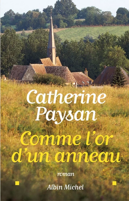 Comme l'or d'un anneau - Catherine Paysan - Albin Michel