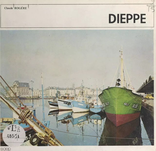 Dieppe - Claude Rogère - FeniXX réédition numérique