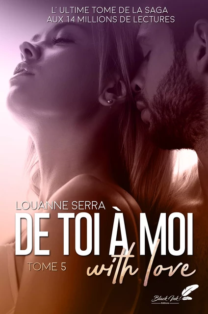 De toi à moi (with love) : tome 5 - Louanne Serra - Black Ink Editions