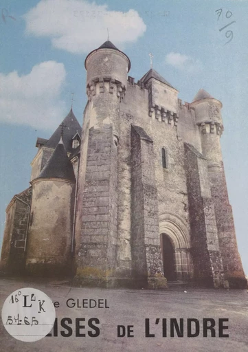 Églises de l'Indre - Pierre Glédel - FeniXX réédition numérique