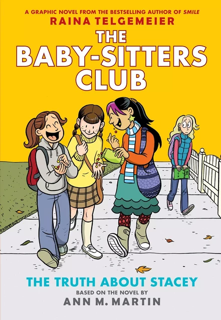 The Truth About Stacey: A Graphic Novel (The Baby-Sitters Club #2) - Ann M. Martin - Scholastic Inc.