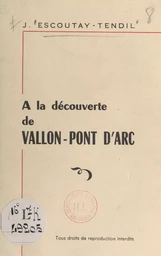 À la découverte de Vallon-Pont d'Arc