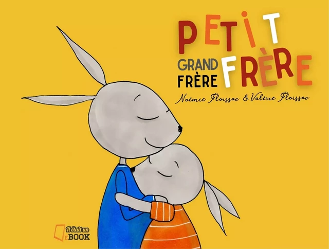 Grand frère petit frère - Noémie Floissac - Il était un ebook - Il était un bouquin 