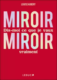 Miroir, miroir dis-moi ce que je vaux vraiment