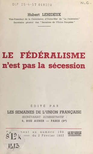 Le fédéralisme n'est pas la sécession - Hubert Lehideux - FeniXX réédition numérique