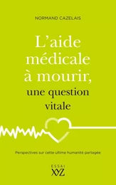 L'aide médicale à mourir, une question vitale