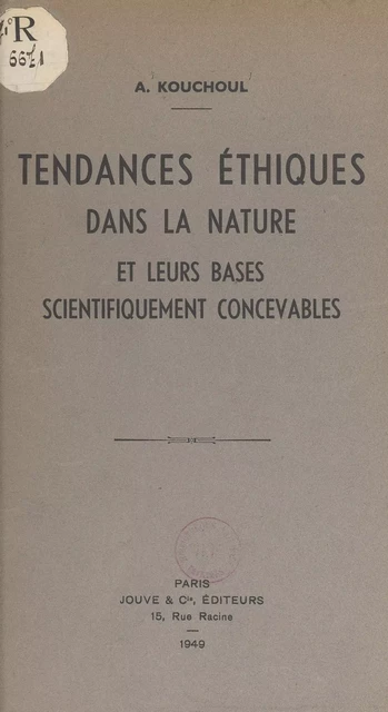 Tendances éthiques dans la nature et leurs bases scientifiquement concevables - Avraam Kouchoul - FeniXX rédition numérique