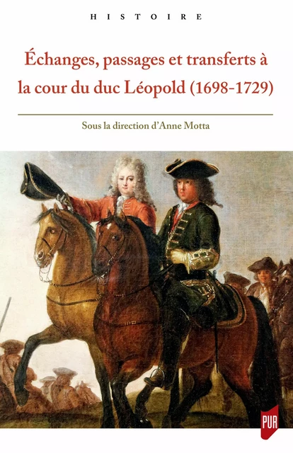 Échanges, passages et transferts à la cour du duc Léopold (1698-1729) -  - Presses universitaires de Rennes