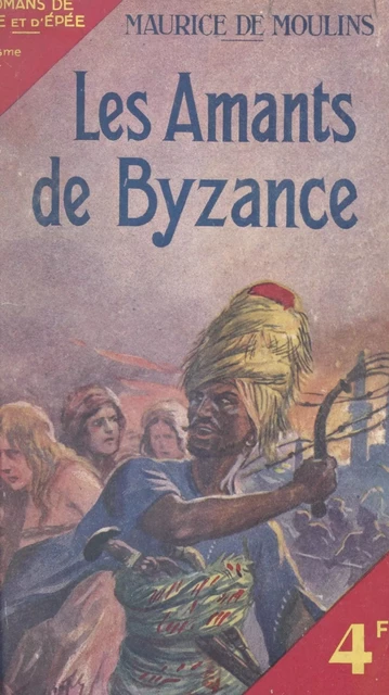 Les amants de Byzance - Maurice de Moulins - FeniXX réédition numérique