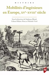 Mobilités d’ingénieurs en Europe, XVe-XVIIIe siècle