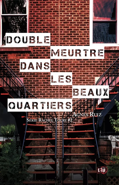 Double meurtre dans les beaux quartiers - Agnès RUIZ - Les éditions du 38