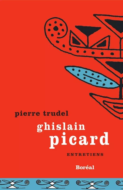 Ghislain Picard - Pierre TRUDEL - Editions du Boréal