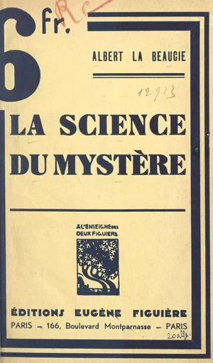 La science du mystère - Albert La Beaucie - FeniXX rédition numérique