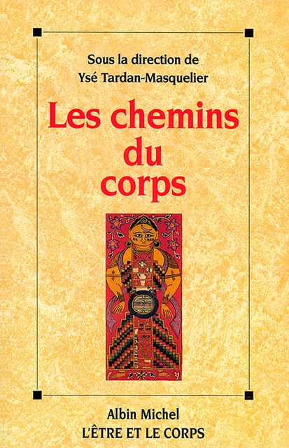 Les Chemins du corps -  Collectif - Albin Michel