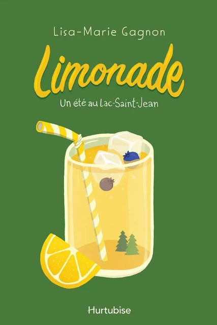 Limonade - Tome 1 - Lisa-Marie Gagnon - Éditions Hurtubise