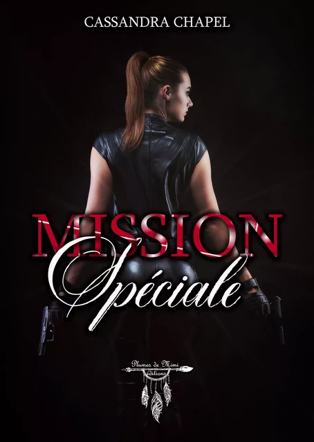 Mission spéciale - Cassandra Chapel - Plumes de Mimi éditions