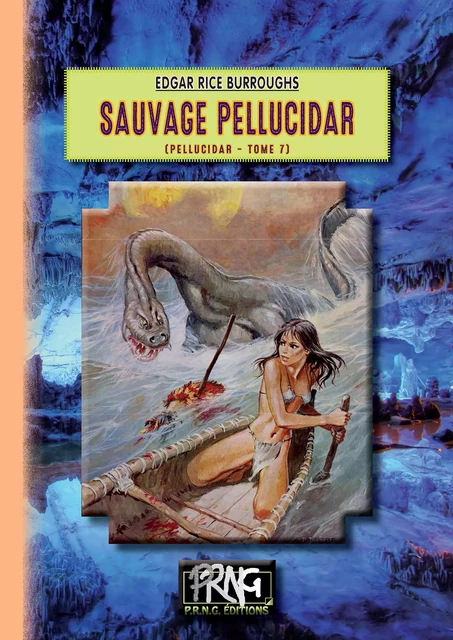 Sauvage Pellucidar (cycle de Pellucidar n° 7) - Edgar Rice Burroughs - Editions des Régionalismes