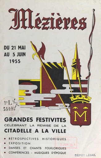 Festivités célébrant le retour de la citadelle, 22 mai 1955 - Félix Berge, René Robinet,  Ville de Mézières - FeniXX réédition numérique