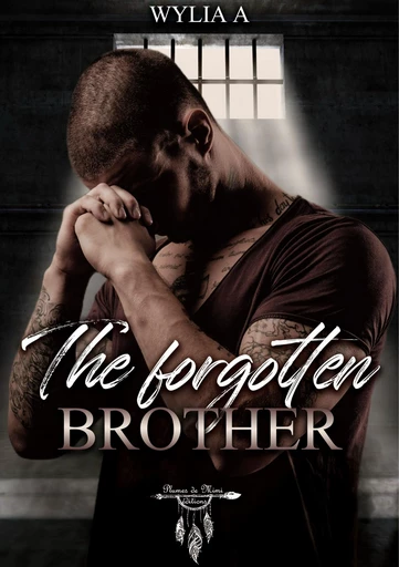 The forgotten Brother - WYLIA A - Plumes de Mimi éditions