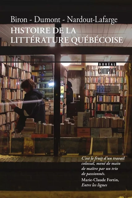 Histoire de la littérature québécoise - François Dumont, Élisabeth Nardout-Lafarge, Michel Biron - Editions du Boréal