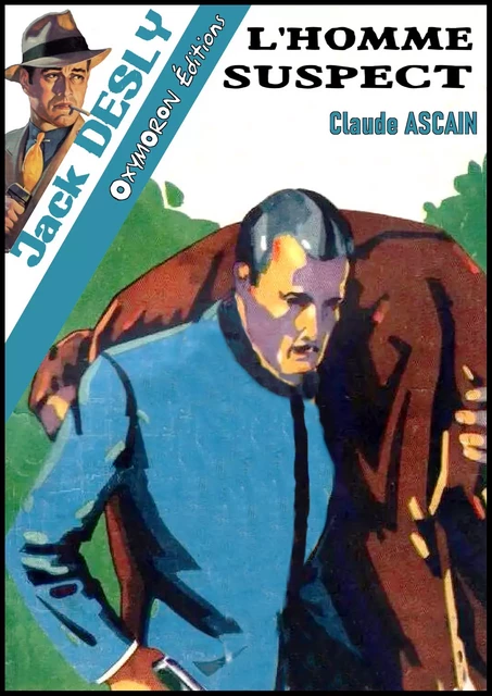 L'homme suspect - Claude Ascain - OXYMORON Éditions