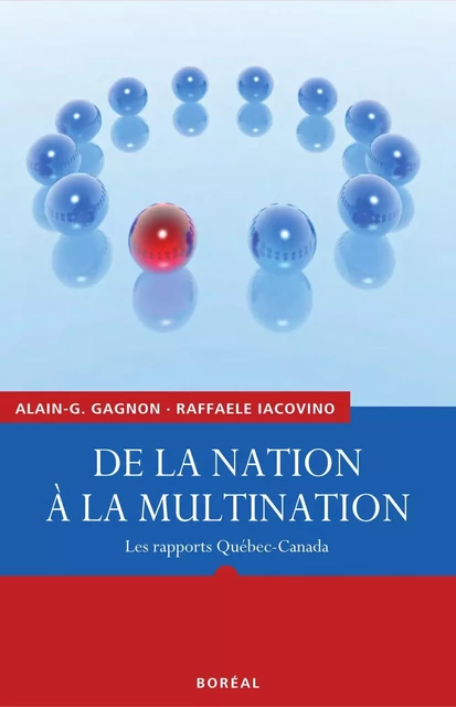 De la nation à la multination - Alain G. Gagnon, Raffaele Iacovino - Editions du Boréal