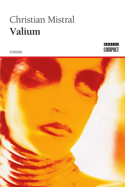 Valium - Christian Mistral - Editions du Boréal