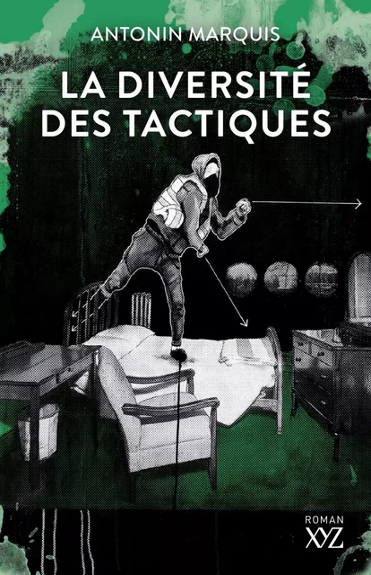 La diversité des tactiques - Antonin Marquis - Éditions XYZ