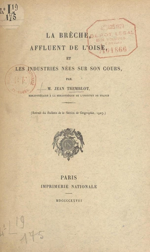 La Brèche, affluent de l'Oise, et les industries nées sur son cours - Jean Tremblot - FeniXX réédition numérique