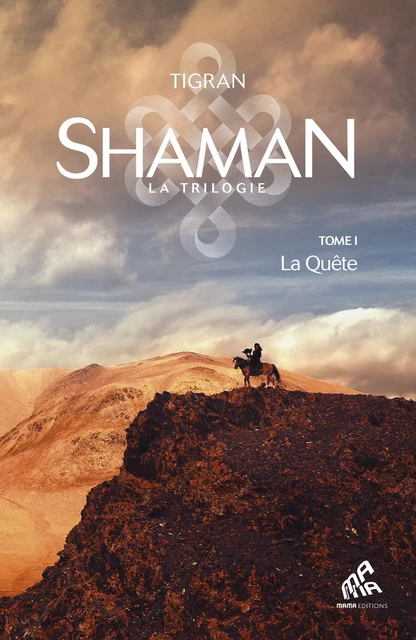 Shaman, L'Aventure mongole  : Tome 1, La Quête -  Tigran - Mama Editions