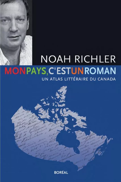 Mon pays, c'est un roman - Noah Richler - Editions du Boréal