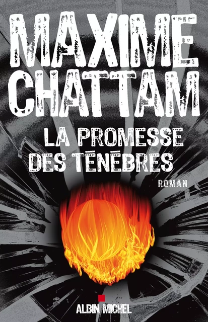 La Promesse des ténèbres - Maxime Chattam - Albin Michel