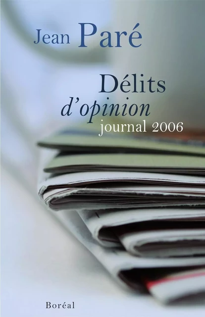 Délits d'opinion - Jean Paré - Editions du Boréal