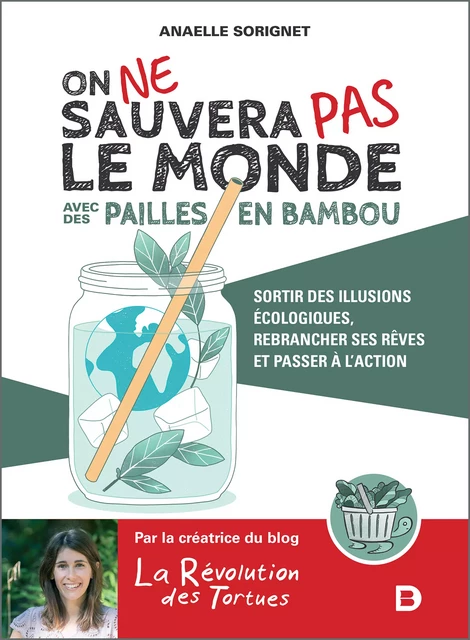 On ne sauvera pas le monde avec des pailles en bambou - Anaelle Sorignet - De Boeck Supérieur