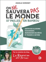 On ne sauvera pas le monde avec des pailles en bambou