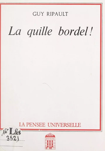 La quille bordel ! - Guy Ripault - FeniXX réédition numérique