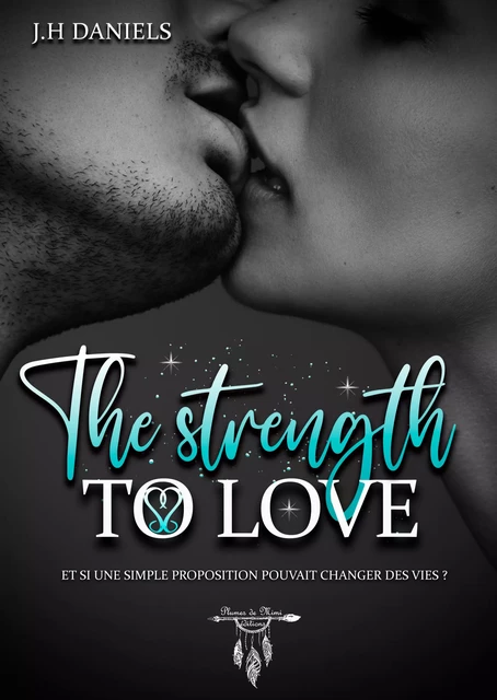 The strength to love - Jh Daniels - Plumes de Mimi éditions