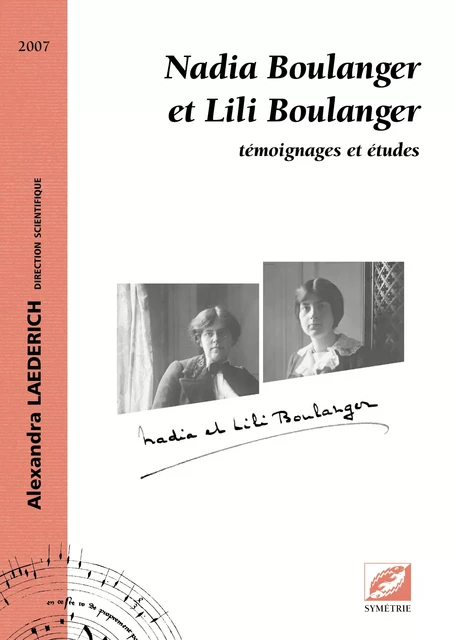 Nadia Boulanger et Lili Boulanger - Alexandra Laederich - Symétrie