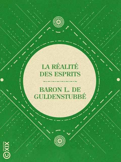 La Réalité des esprits et le phénomène merveilleux de leur écriture directe - L. de Guldenstubbé - Collection XIX