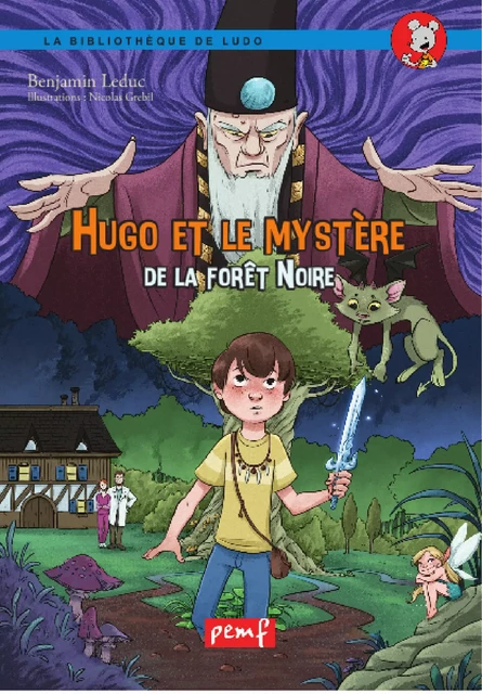 Hugo et le mystère de la fôret noire - Benjamin Leduc, Nicolas Grebil - PEMF