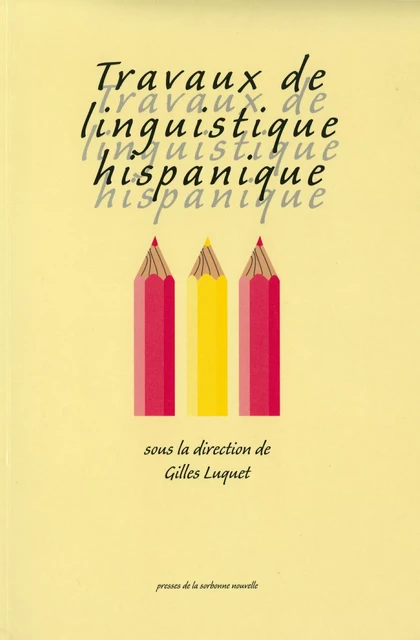 Travaux de linguistique hispanique -  - Presses Sorbonne Nouvelle via OpenEdition