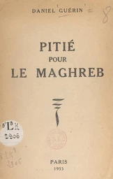 Pitié pour le Maghreb