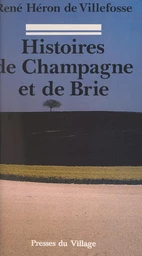 Histoires de Champagne et de Brie