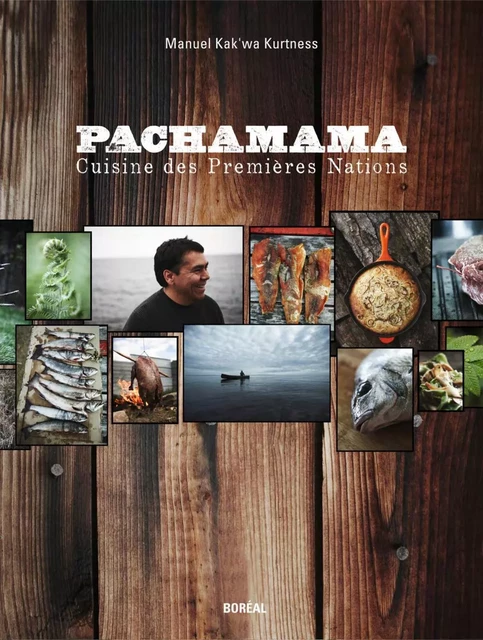 PachaMama - Manuel Kak’wa Kurtness - Editions du Boréal