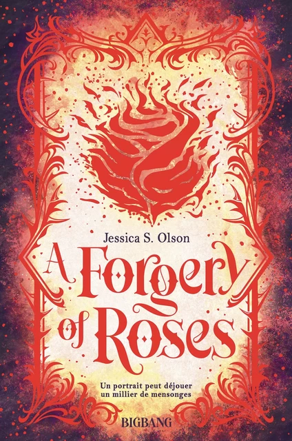 A Forgery of Roses - Jessica S. Olson - Bragelonne