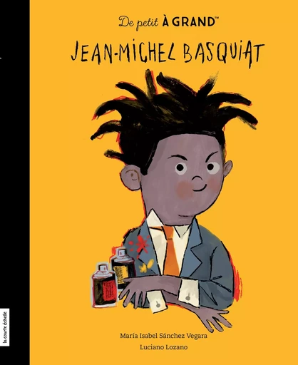 Jean-Michel Basquiat - Maria Isabel Sánchez Vegara - la courte échelle