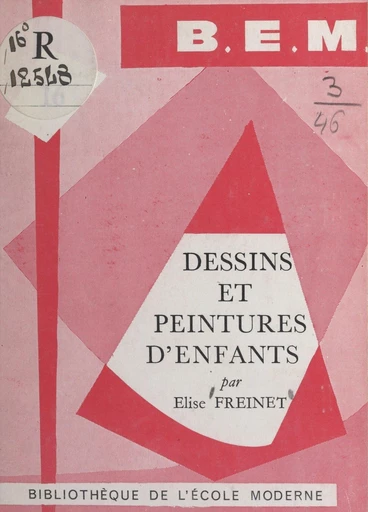 Dessins et peintures d'enfants - Élise Freinet - FeniXX réédition numérique