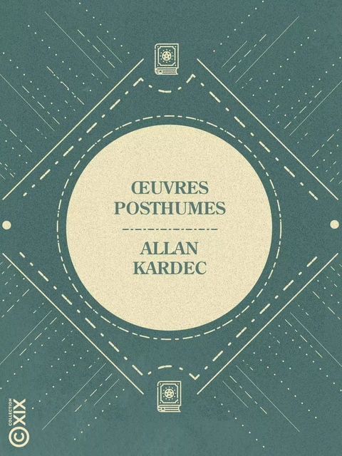 Œuvres posthumes - Allan Kardec - Collection XIX