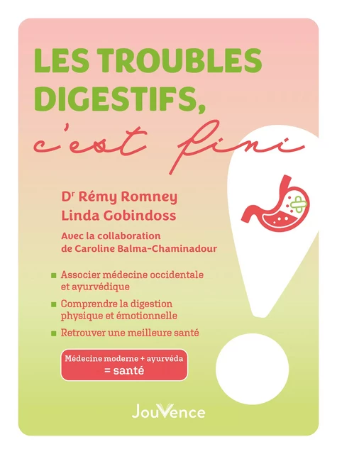 Les troubles digestifs, c'est fini ! - Linda Gobindoss, Rémy Docteur Romney - Éditions Jouvence